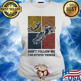 Snowmobile don't follow me I do Stupid things vintage s Ladies tee