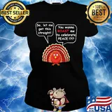 So let me get this straight you wanna roast me to celebrate peace s Ladies tee