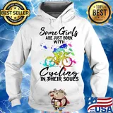 Some girls are just born with Cycling in their souls s Hoodie