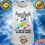 Some girls are just born with Cycling in their souls s Tank top