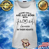 Some girls are just born with lacrosse in their hearts s Tank top