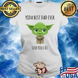 Star wars baby yoda best dad ever love you do s Ladies tee
