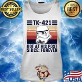 Star wars Tk-421 not at his post since forever vintage s Tank top