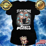 Stay home and watch fast and furious characters mask s Ladies tee