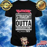 Straight outta quarantine T.J.maxx 2020 mask shirt