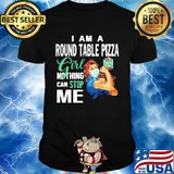 Strong woman mask i am a round table pizza girl nothing can stop me shirt