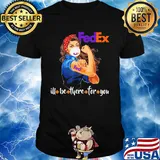 Strong woman tattoos fedex I’ll be there for you mask covid-19 shirt