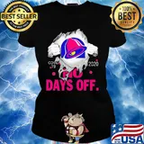 Taco bell covid-19 2020 no days off s Ladies tee