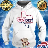 Texas Don't be a covid 19 covidiot stay home nursestrong s Hoodie