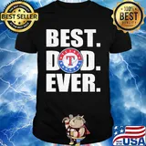 Texas rangers best dad ever happy father's day shirt