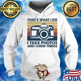 That's what I do I take photos chill and I know things s Hoodie