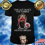 The last dance the throne belongs to michael jordan chicago bulls shirt