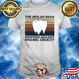 The molar bear fighting against enamel cruelty vintage shirt