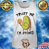 Trust me I'm stoned Avocado s Tank top