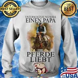 Unterschätze niemals eines papa der pferde liebt s Sweater