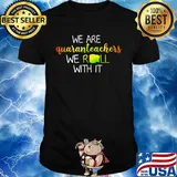 We are quaranrechers we roll with it toilet paper shirt