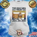Wine the only men I trust jack jim jose vintage s Ladies tee