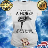Yoga it’s not just a hobby it’s my escape from reality s Ladies tee
