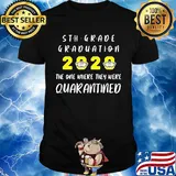 5th grade graduation 2020 mask the one where they were quarantined shirt