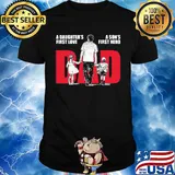 A daughter's first love a son's first hero dad happy father's day shirt