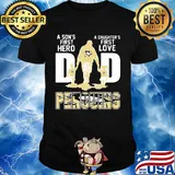 A son's first hero a daughter's first love dad pittsburgh penguins happy father's day shirt