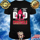A son's first hero a daughter's first love dad st. louis cardinals baseball happy father's day shirt