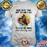 And into the art room i go to lose my mind and find my soul shirt