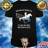 And Into The Forest I Go To Lose My Mind And Find My Soul Horse Tree Shirt