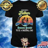Any Man Can Be A But It Takes Someone Special To Be A Baseball Dad Vintage Retro Shirt