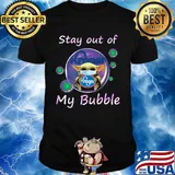Baby yoda mask hug kroger stay out of my bubble covid-19 shirt