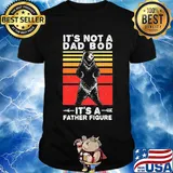 Bear it's not a dad bod it's a father figure father's day vintage retro shirt