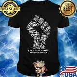 Black lives matter George floyd say their names shirt