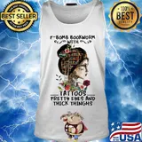 Bomb Bookworm Tatoos Pretty Eyes And Thick Thinghs Flower Girl Shirt Tank top