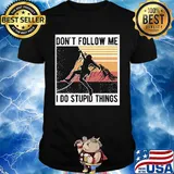 Climbing don't follow me I do stupid things vintage retro shirt
