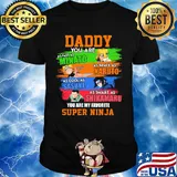 Daddy you are as fast as minato as brave as naruto as cool as sasuke as smart as shikamaru you are my favorite super ninja vintage shirt