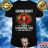 Damn right i am a liverpool fan now and forever stars shirt