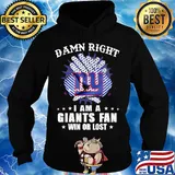 Damn right I am a new york giants fan win or lost stars s Hoodie