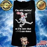 Dr seuss I'm still walking so I'm sure that I can dance s Tank top