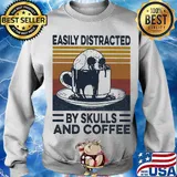 Easily Distracted By Skulls And Coffee Vintage Retro Shirt Sweater