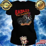 Eatass ride choppers lack of fear s Ladies tee