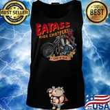 Eatass ride choppers lack of fear s Tank top
