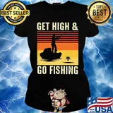 Get High And Go Fishing Vintage Retro Shirt Ladies tee