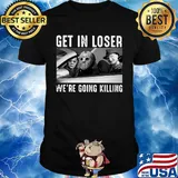 Halloween michael myers get in loser we're going killing shirt