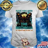 Have You Seen The Mothman Butterfly Shirt