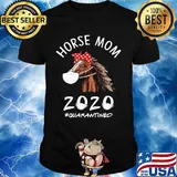 Horse mom 2020 mask quarantined shirt