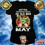Hulk never underestimate an old man who was born in may s Ladies tee