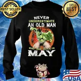Hulk never underestimate an old man who was born in may s Sweater