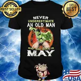 Hulk never underestimate an old man who was born in may shirt
