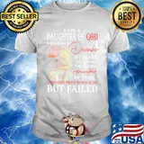 I Am A Daughter Of God I Was Born In December My Scars Tell A Story They Are A Of Time But Failed Shirt