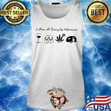 I Am A Simple Woman Car Cup Glasses Sandal Marijuana Leaf Weed Shirt Tank top